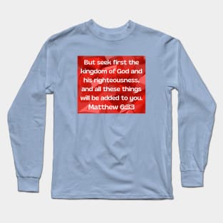 Bible Verse Matthew 6:33 Long Sleeve T-Shirt